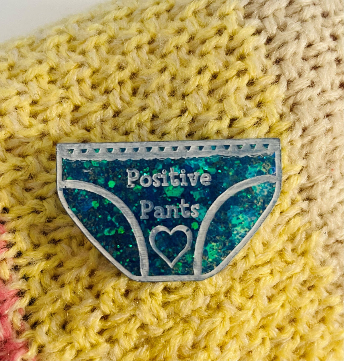 Positive Pants Resin Badge: Handmade Mental Health Gift