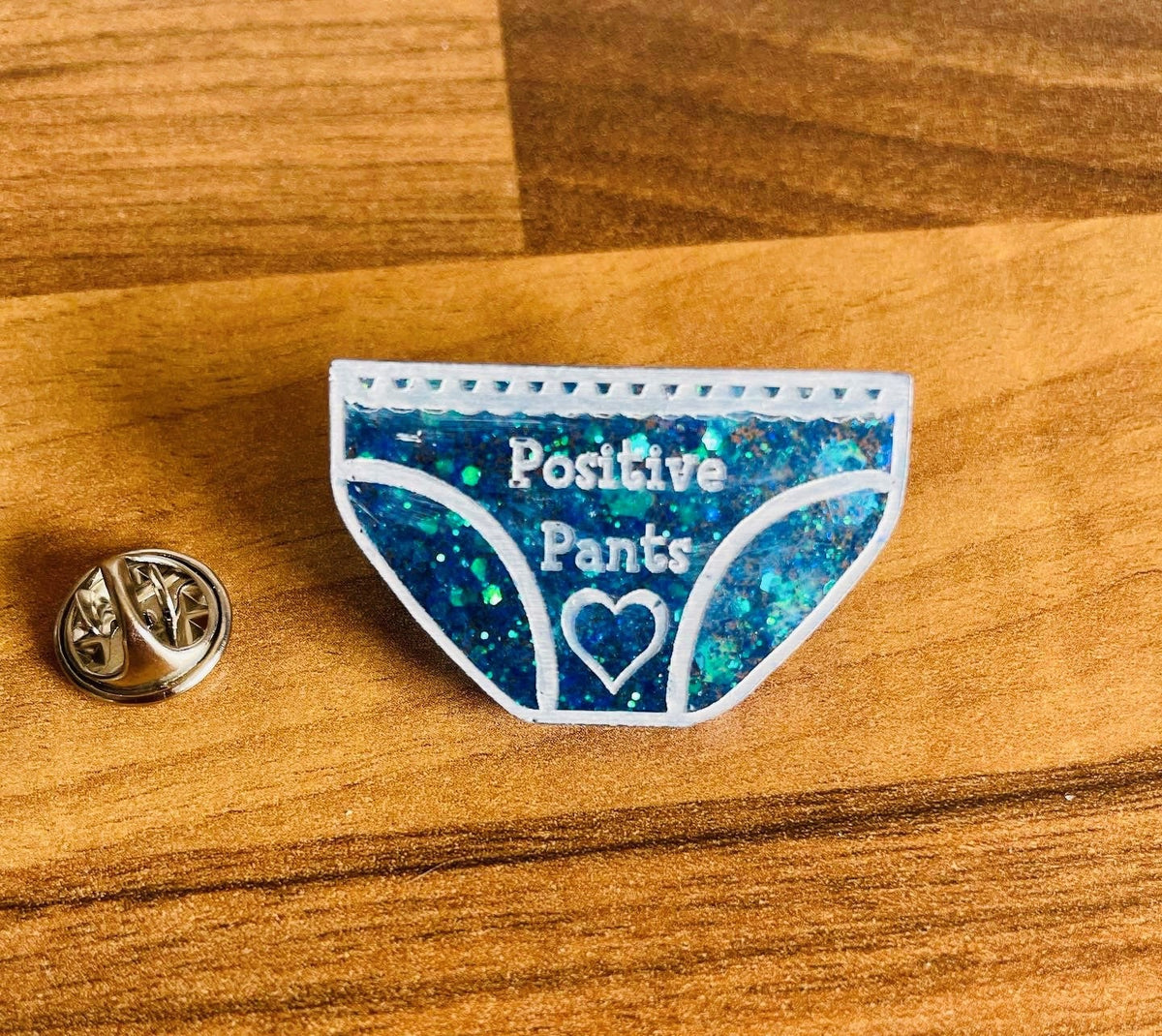 Positive Pants Resin Badge: Handmade Mental Health Gift