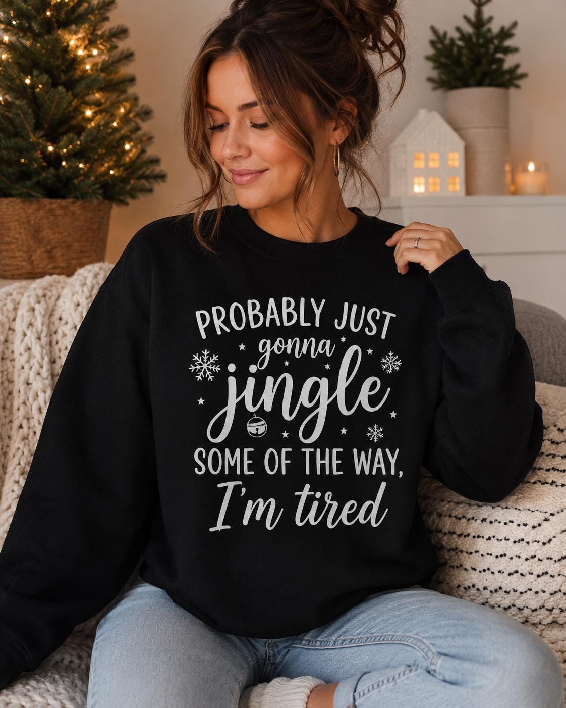 Christmas Jumper, funny sweatshirt, Probably Just Gonna Jingle Some of the Way I'm Tired, Womens Jumper, Festive Xmas Sweater